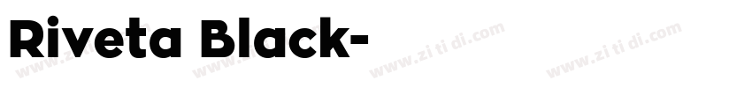 Riveta Black字体转换